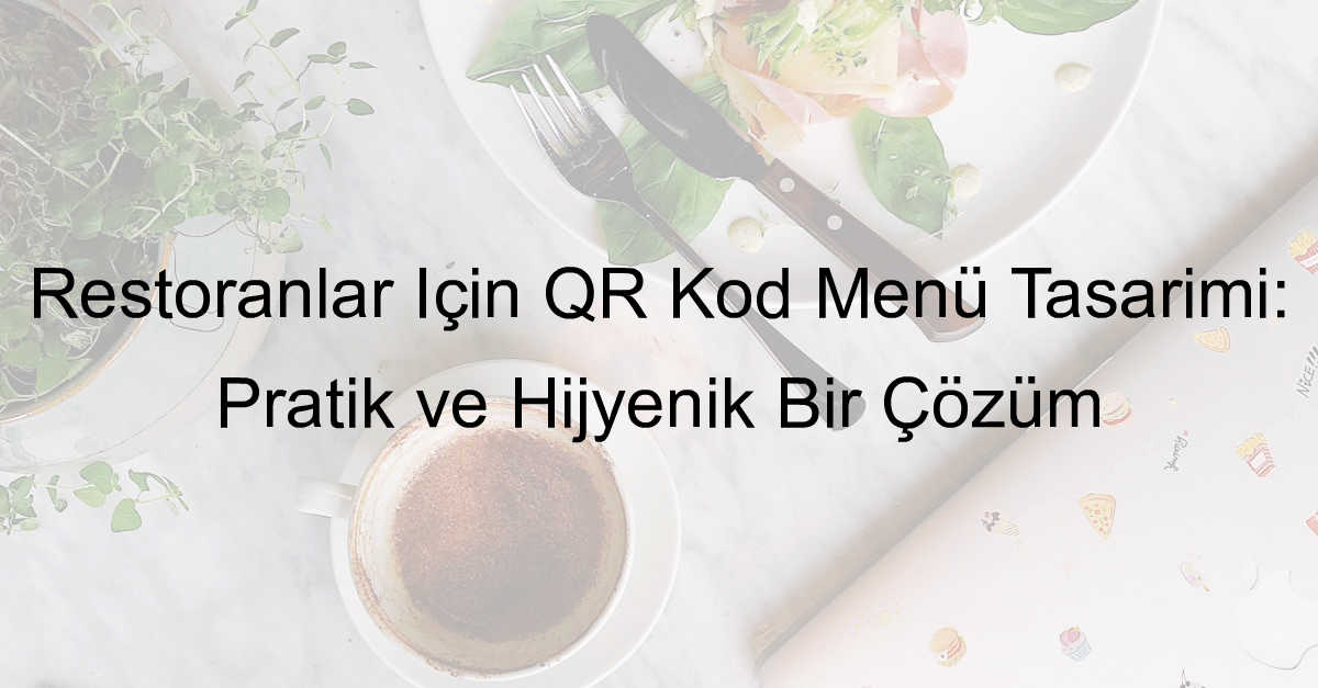 qr kod menü tasarımı